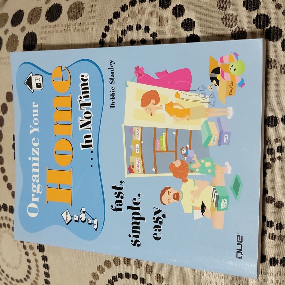 Organize Your Home In No Time by Debbie Stanley